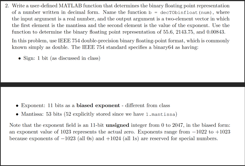 Write a user-defined MATLAB function that determines the binary floating point