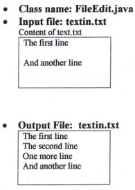 Class name: FileEdit.java Input file: textin.txt Content of text.txt The first