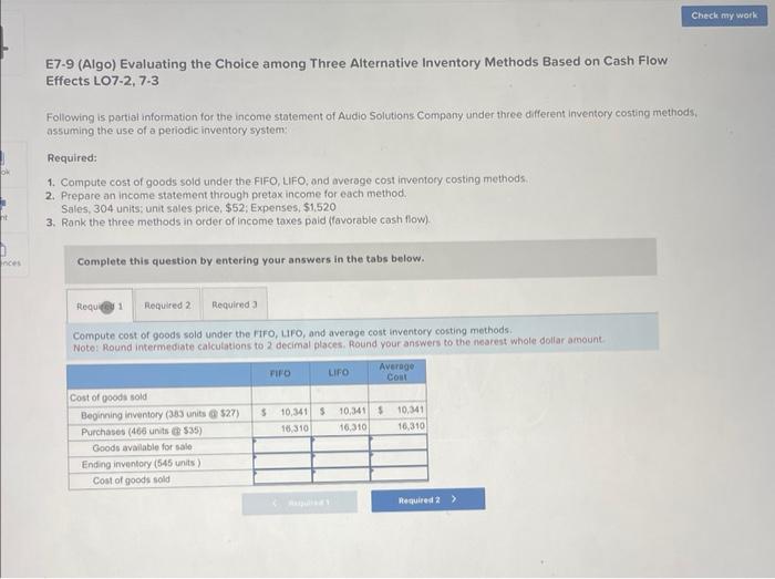  E7-9 (Algo) Evaluating the Choice among Three Alternative Inventory Methods Based