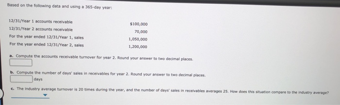  Based on the following data and using a 365-day year: 12/31/Year