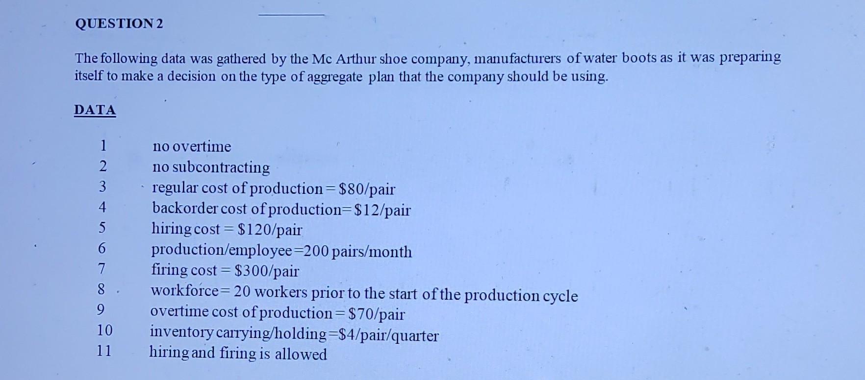 QUESTION 2 The following data was gathered by the Mc Arthur