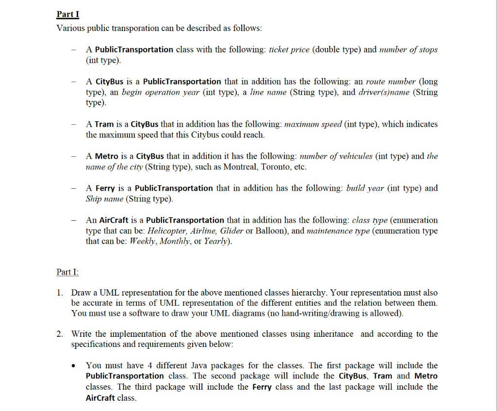 code in java please:) Part I Various public transporation can be described