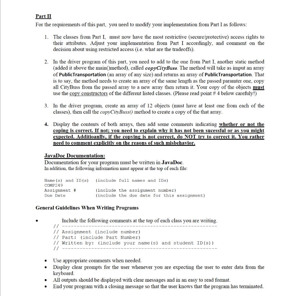 and mumber of stops (int type). A CityBus is a PublicTransportation that