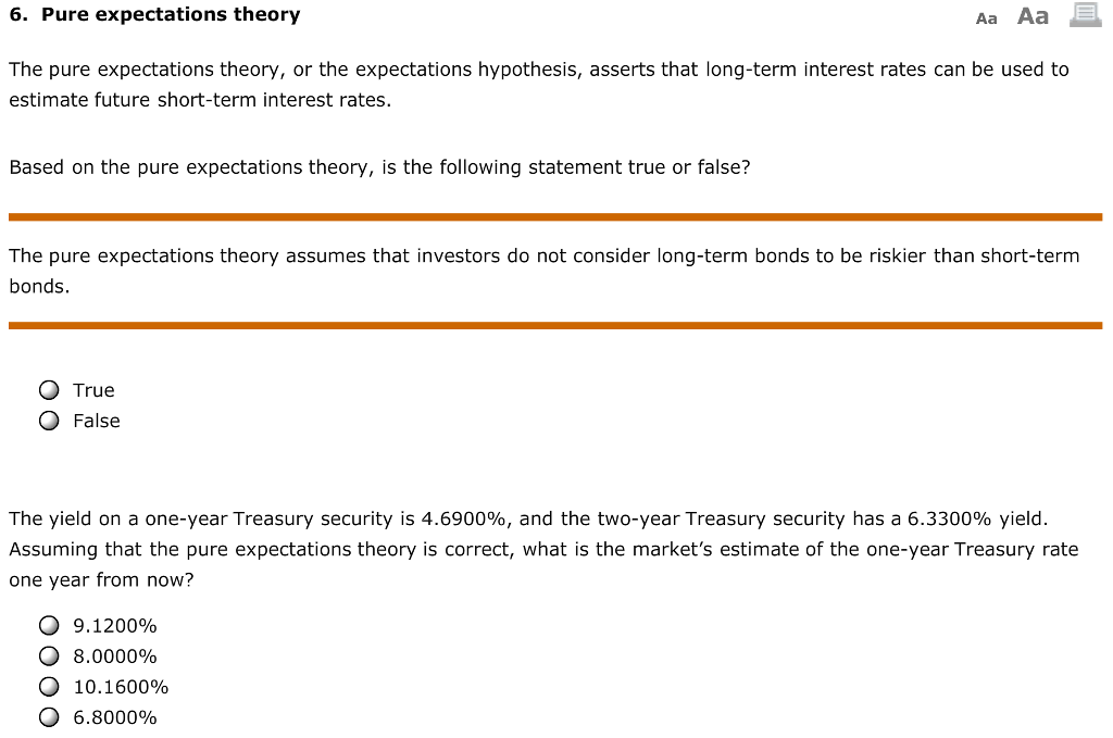  6. Pure expectations theory Aa Aa The pure expectations theory, or
