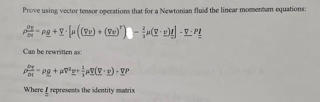  Prove using vector tensor operations that for a Newtonian fluid the