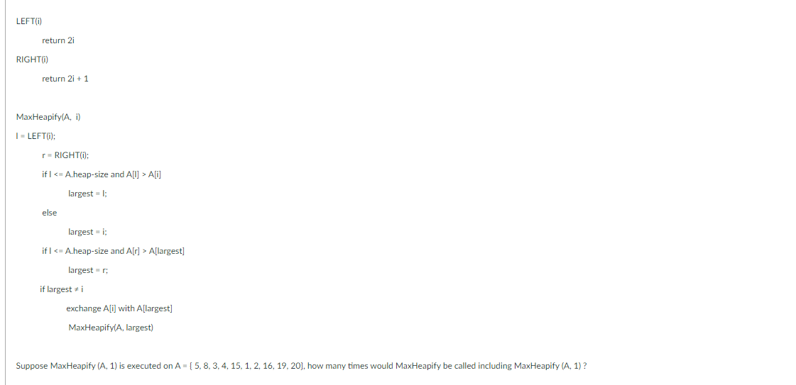  only numeric value answer LEFT(i) return 2i RIGHT(i) return 2i+1 Suppose