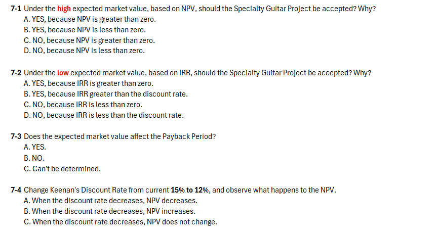  7-1 Under the high expected market value, based on NPV, should