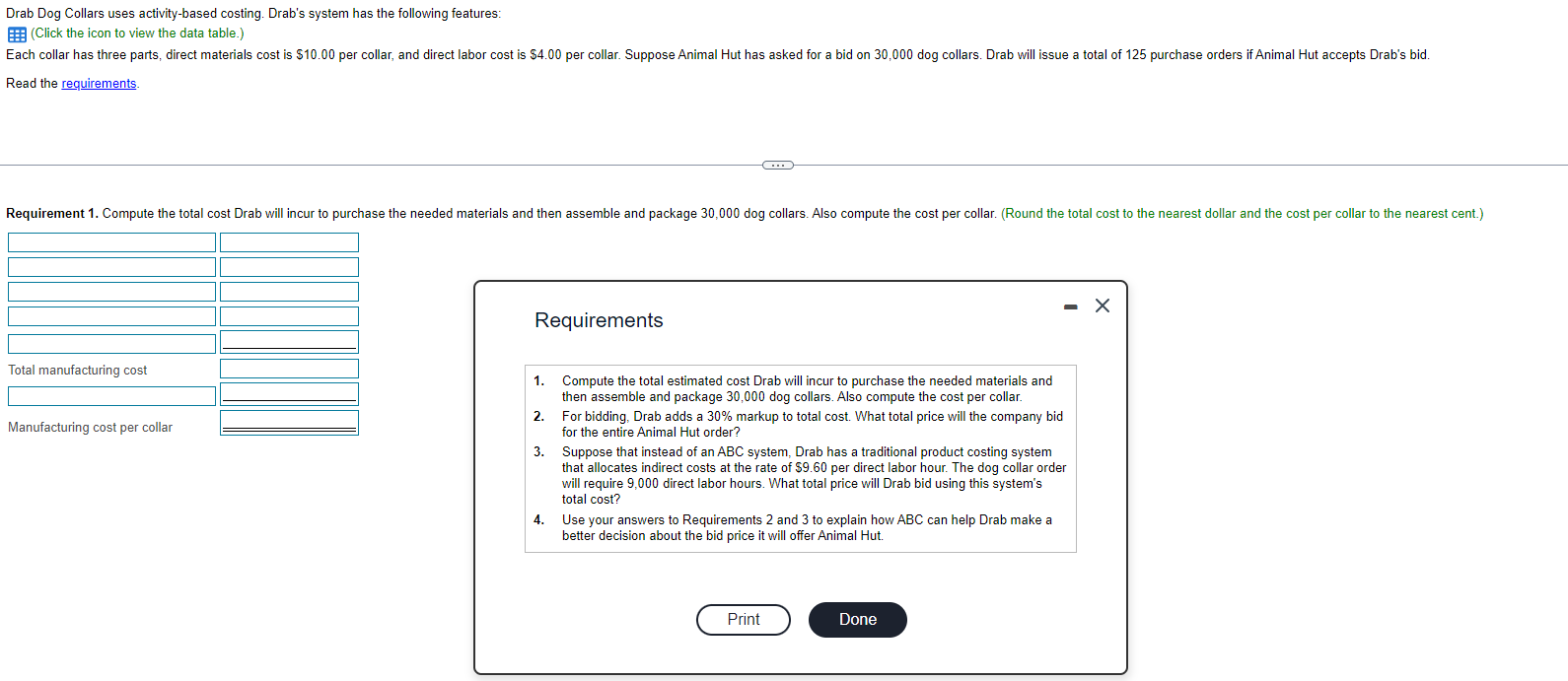  Drab Dog Collars uses activity-based costing. Drab's system has the following
