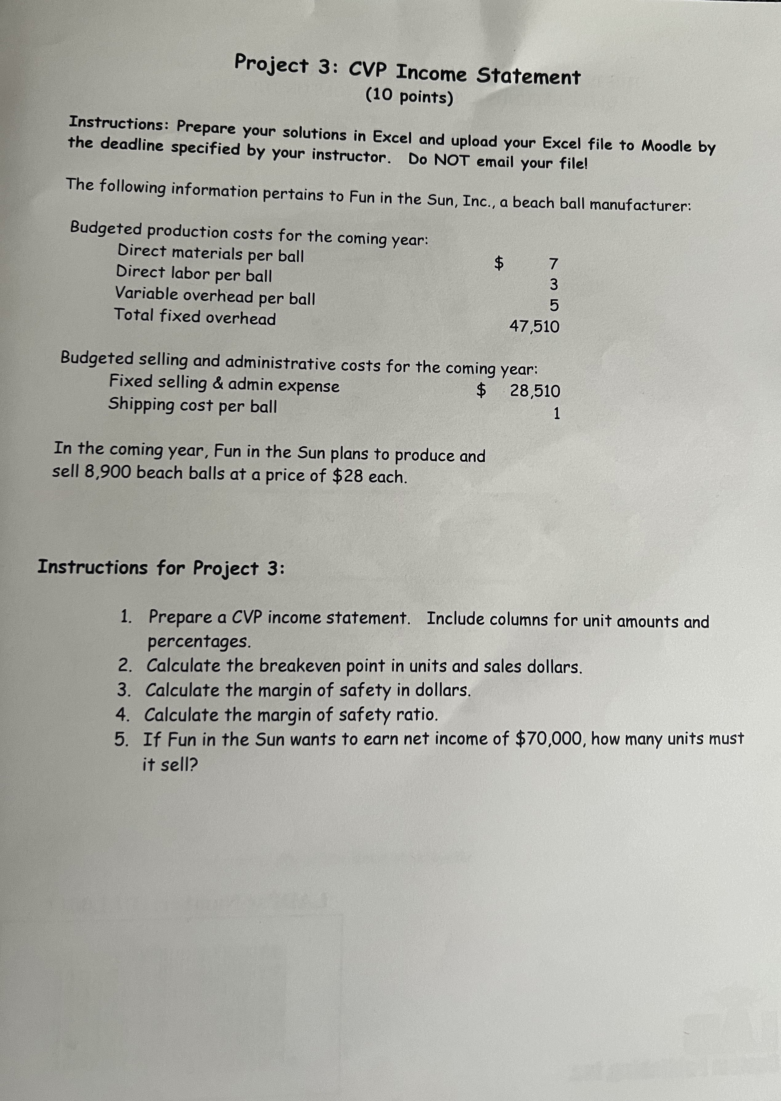 Project 3: CVP Income Statement (10 points) Instructions: Prepare your solutions