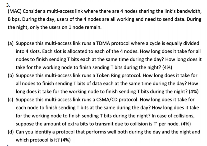3. (MAC) Consider a multi-access link where there are 4 nodes