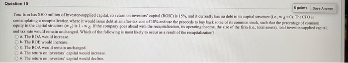  Question 19 5 points Save Answer Your firm has 500 million