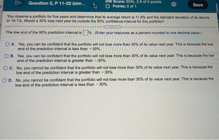  5 Question 5, P 11-22 (sim... HW Score: 50%, 2.5 of