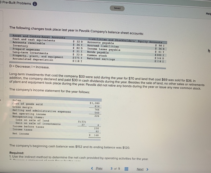  Required: 1. Use the indirect method to determine the net cash