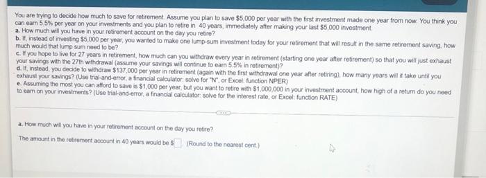 highlight the answer You are trying to decide how much to save