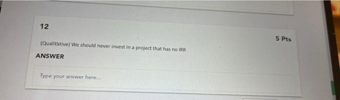  true or false with explaination please 12 (Qualitative) We should never