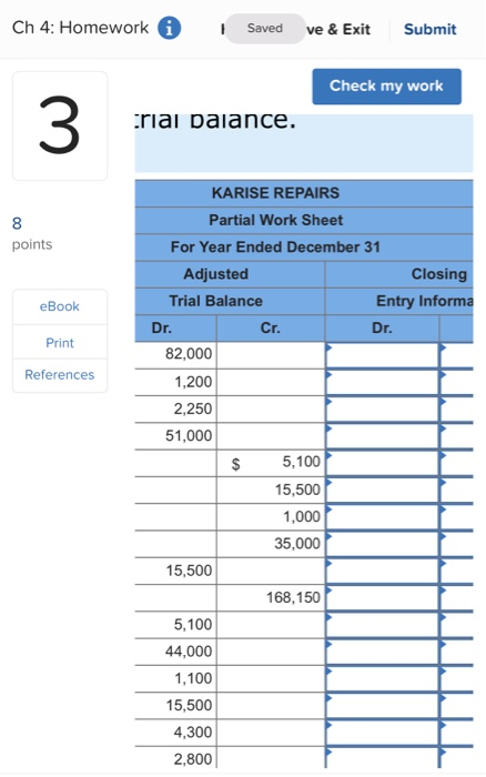  Ch 4: Homework | Saved ve & Exit Submit Check my