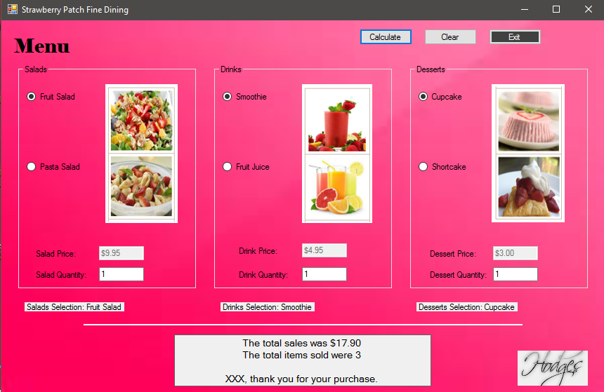 the SalesForm Calculate Button Performs the calculation Adds the Quantity * Price