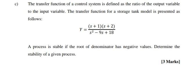  Matlab 2015a programming. Coding and output needed. c) The transfer function