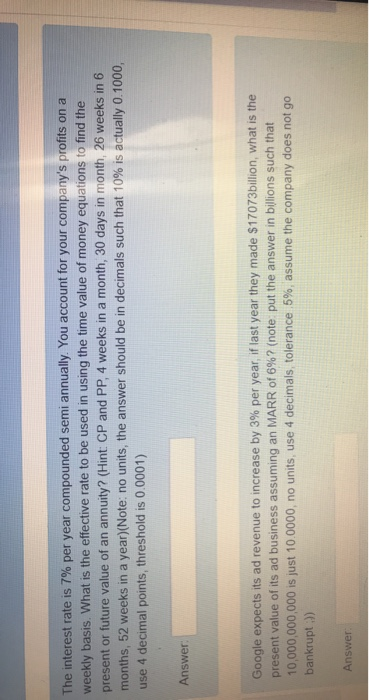  The interest rate is 7% per year compounded semi annually. You