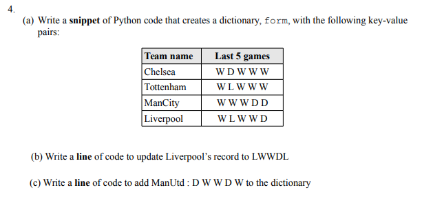  4 (a) Write a snippet of Python code that creates a