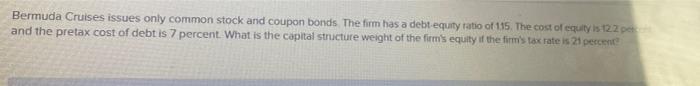 PLEASE HELP ME SOLVE THIS! Bermuda Cruises issues only common stock and