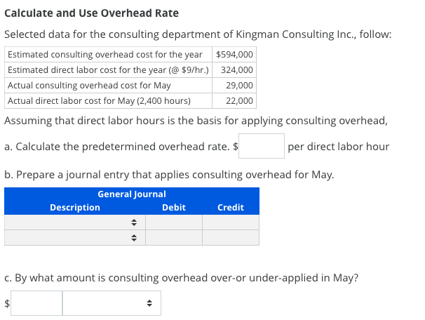  Calculate and Use Overhead Rate Selected data for the consulting department