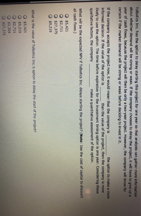  Tolbotics Inc. has the option to delay starting this project for