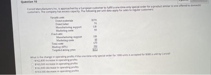  decrease or increase Question 10 Coroid Manufacturers Inc. is approached by