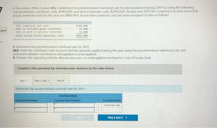  In December 2016, Custom Mfg. established its predetermined overhead rate for