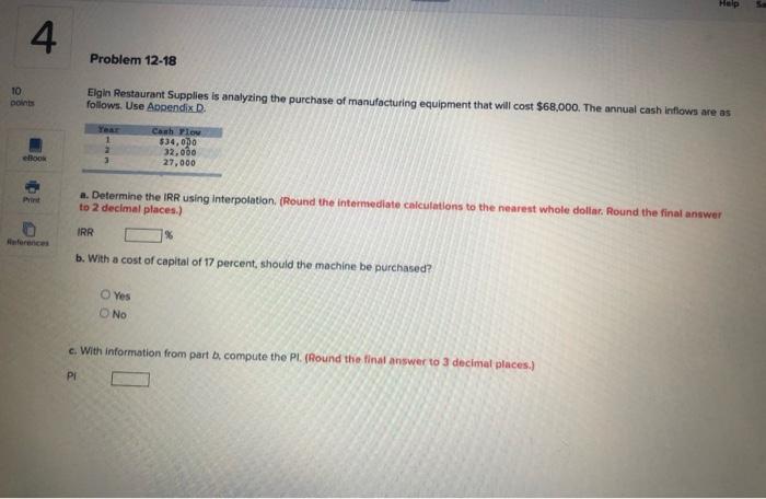  Help 4 Problem 12-18 10 points Elgin Restaurant Supplies is analyzing