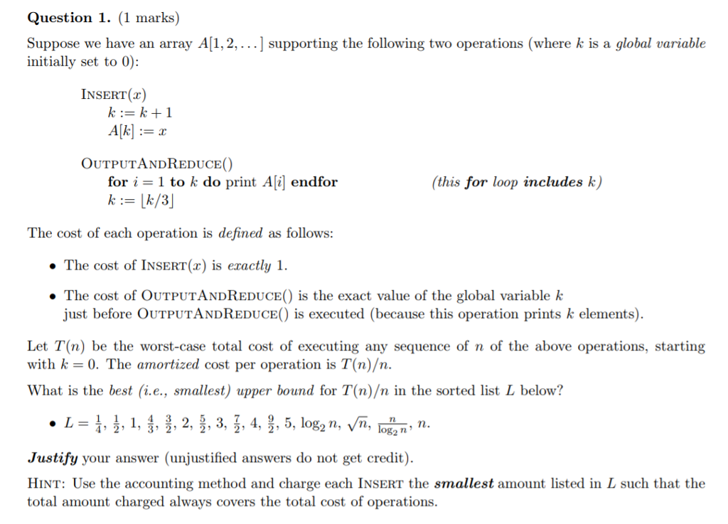  Question 1. (1 marks) Suppose we have an array A[1,2,...] supporting