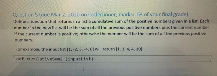  Question 5 (due Mar 2, 2020 on Coderunner; marks: 1% of