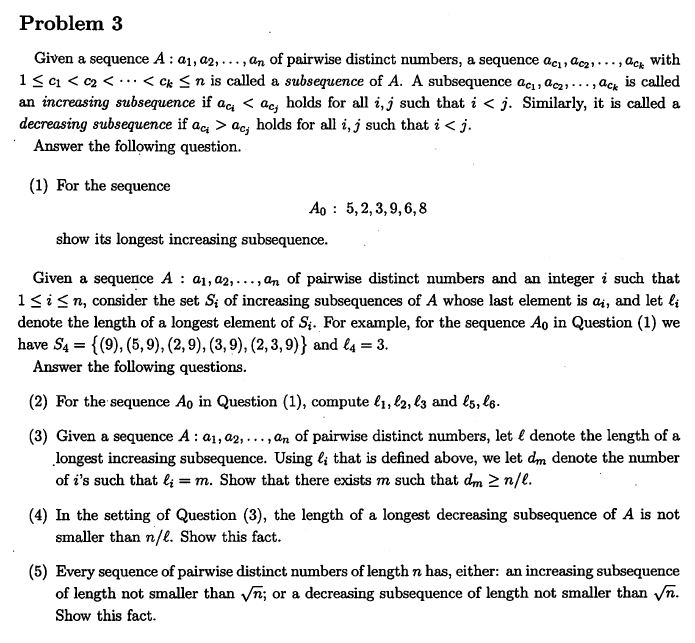  Problem 3 Given a sequence A : al, a2 . ,
