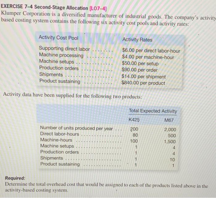  EXERCISE 7-4 Second-Stage Allocation (L07-4) Klumper Corporation is a diversified manufacturer