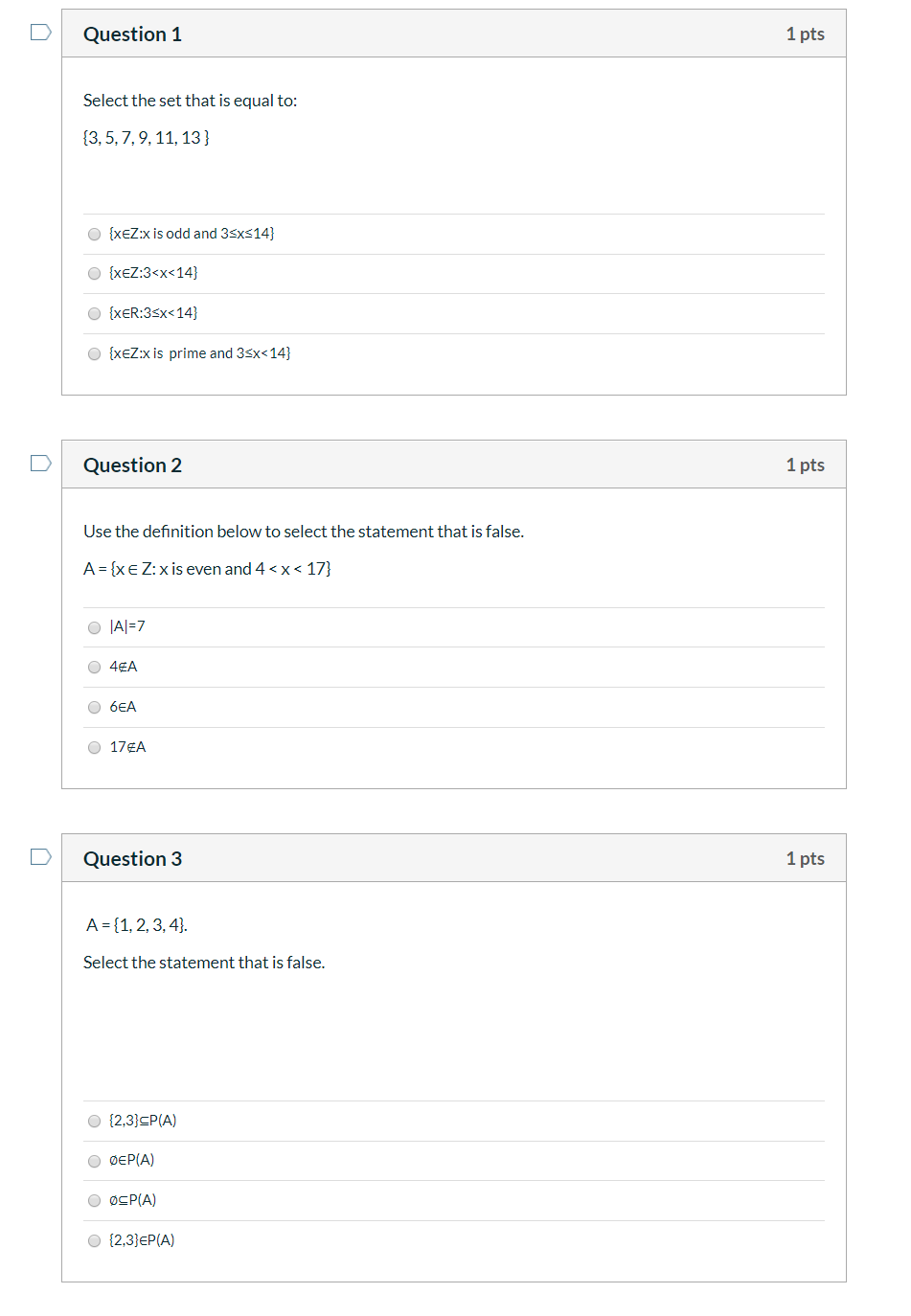 Sets in Computer Science Question 1 1 pts Select the set that