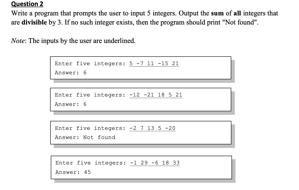 and procedures used Question 1 Write a program that asks the user