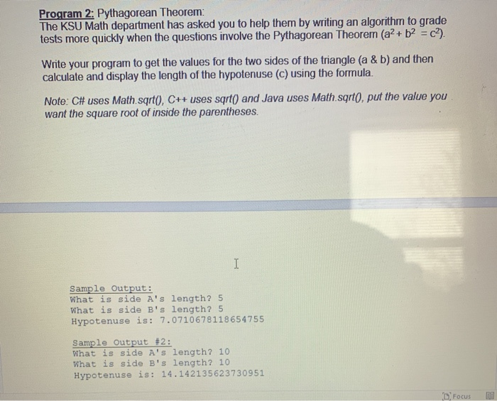  PSUEDOCODE PLEASE JUST AND SOURCE CODE Program 2: Pythagorean Theorem: The