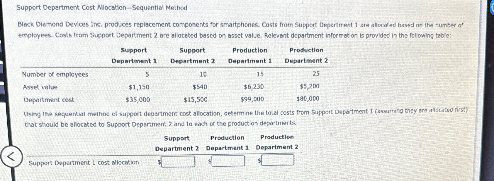  Support Department Cost Allocation-Sequential Method Black Diamond Devices Inc. produces replacement