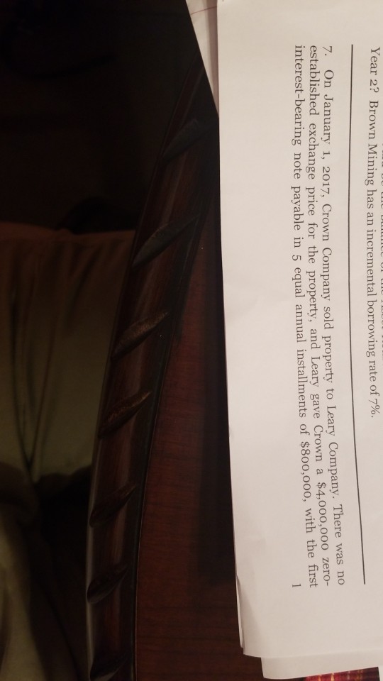 Year 2? Brown Mining has an increm ental borrowing rate of