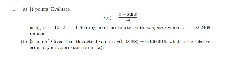  1. (a) [4 points) Evaluate g(x) = 1 - sinz 13
