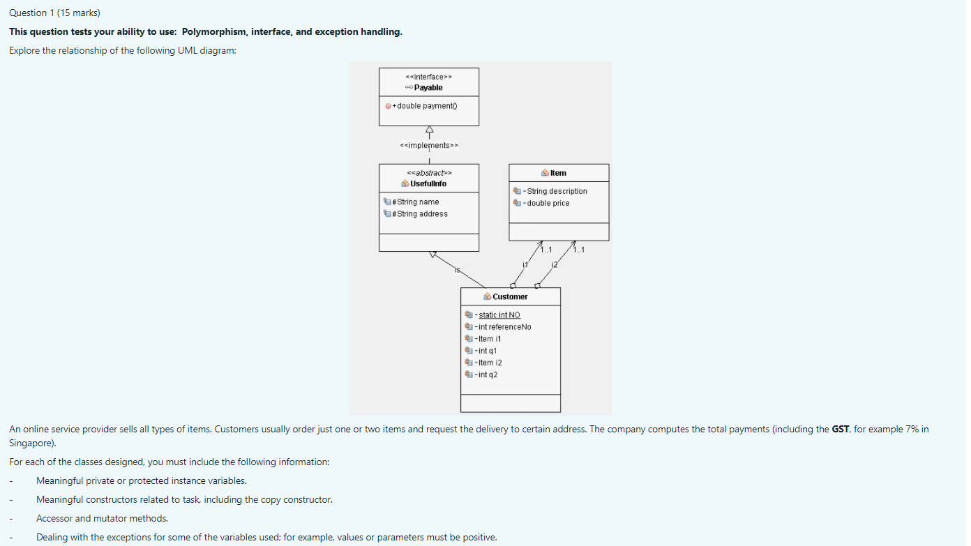Question 1 (15 marks) This question tests your ability to use: Polymorphism,