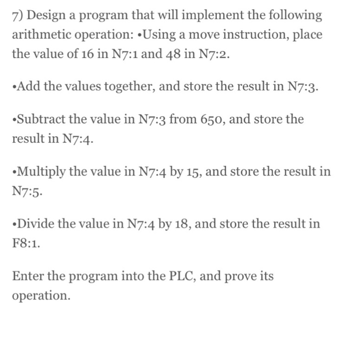  7) Design a program that will implement the following arithmetic operation: