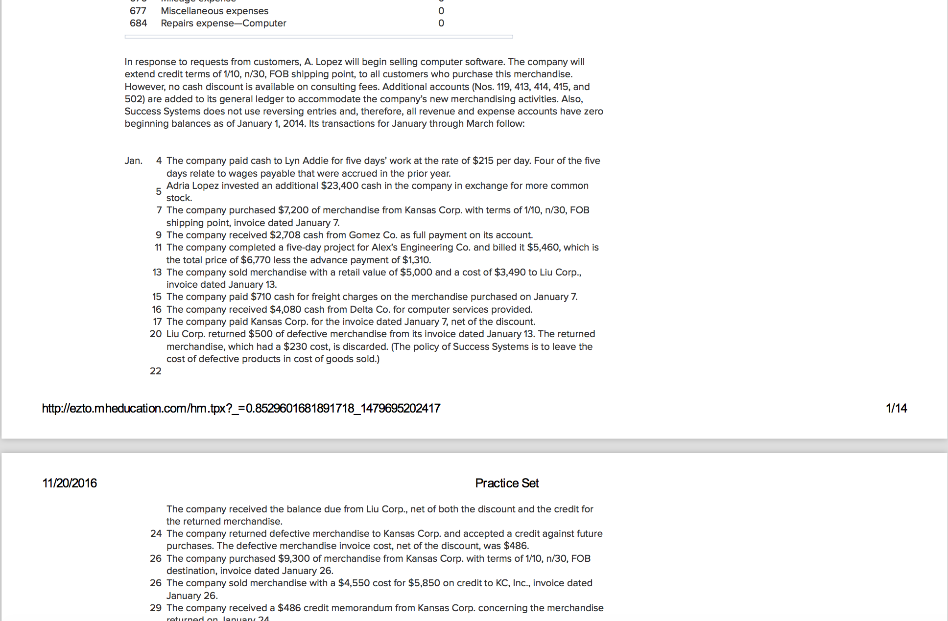 information applies to the questions displayed below.J Adria Lopez created Success Systems