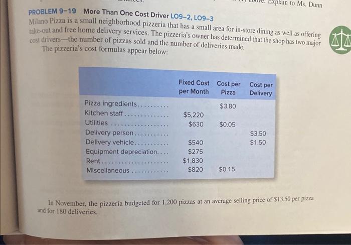 please solve 9-19 thank you! PROBLEM 9-19 More Than One Cost Driver