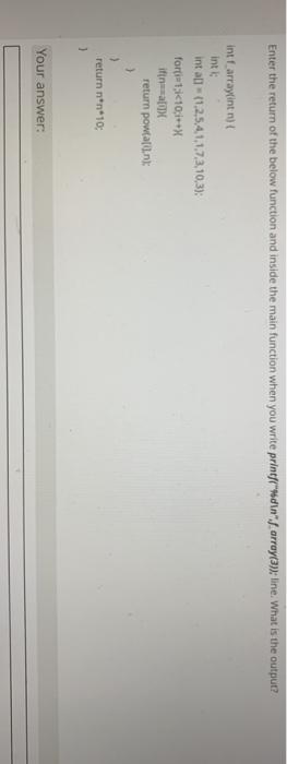  Enter the return of the below function and inside the main