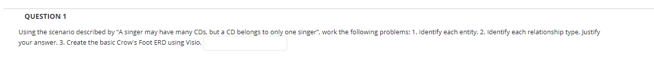  QUESTION 1 Using the scenario described by "A singer may have