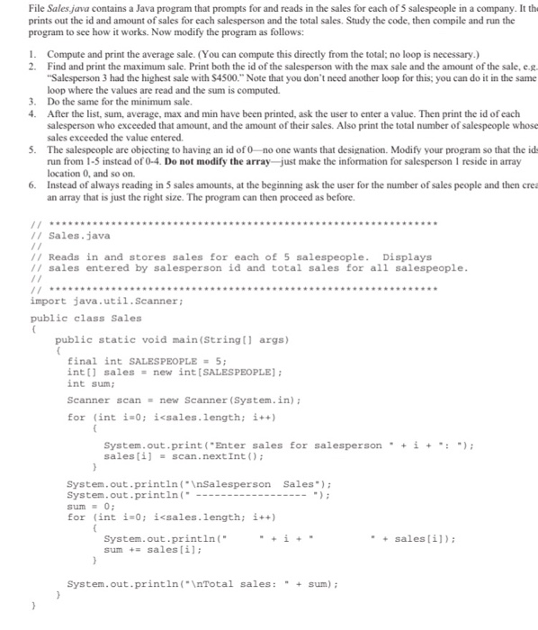  File Sales java contains a Java program that prompts for and