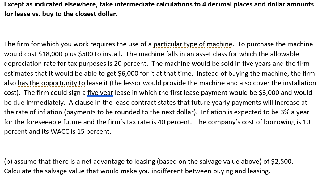  Except as indicated elsewhere, take intermediate calculations to 4 decimal places