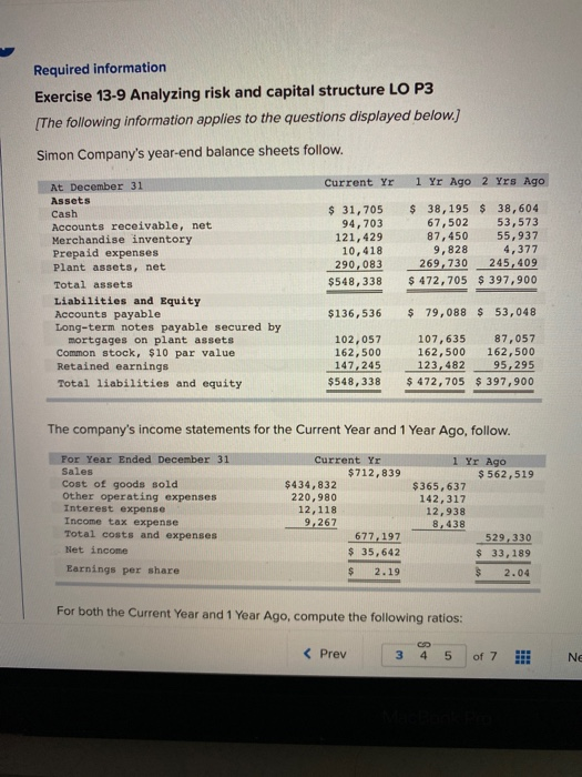  Required information Exercise 13-9 Analyzing risk and capital structure LO P3