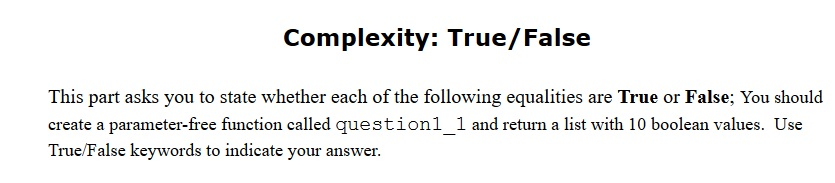 Complexity: True/False This part asks you to state whether each of